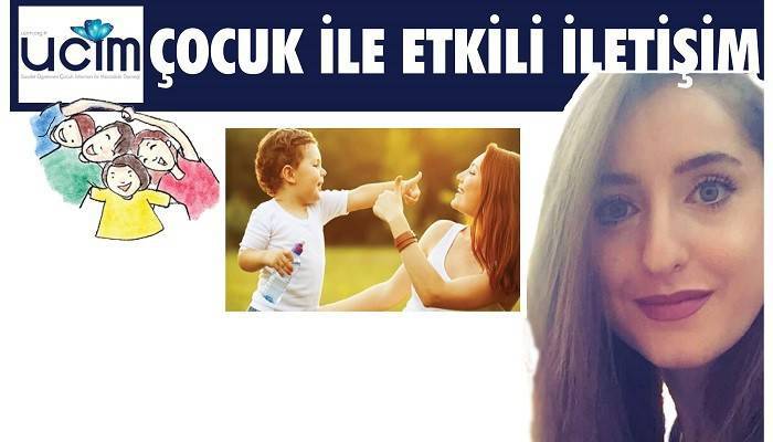 ÇOCUK İLE ETKİLİ İLETİŞİM