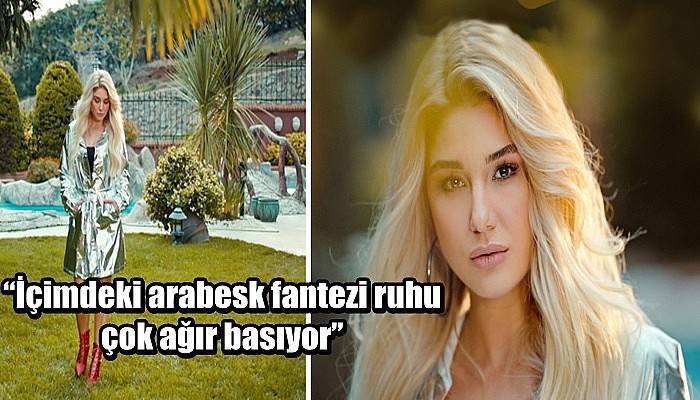 “İçimdeki arabesk fantezi ruhu çok ağır basıyor”