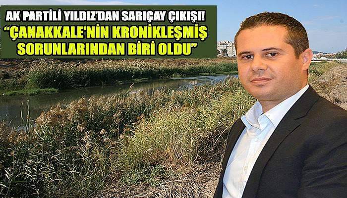 Yıldız'dan Gökhan ve çevrecilere Sarıçay çağrısı!