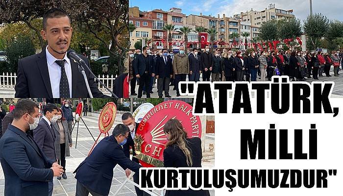 'Atatürk, milli kurtuluşumuzdur'