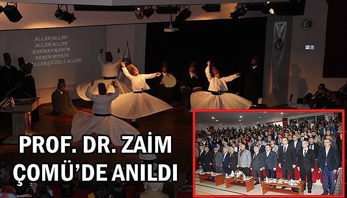 Prof. Dr. Zaim ÇOMÜ’de anıldı