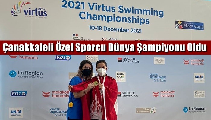 Çanakkaleli Özel Sporcu Dünya Şampiyonu Oldu