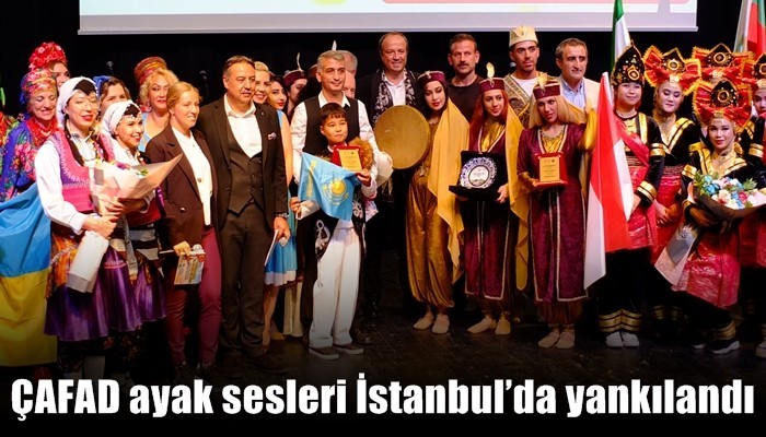 ÇAFAD ayak sesleri İstanbul’da yankılandı