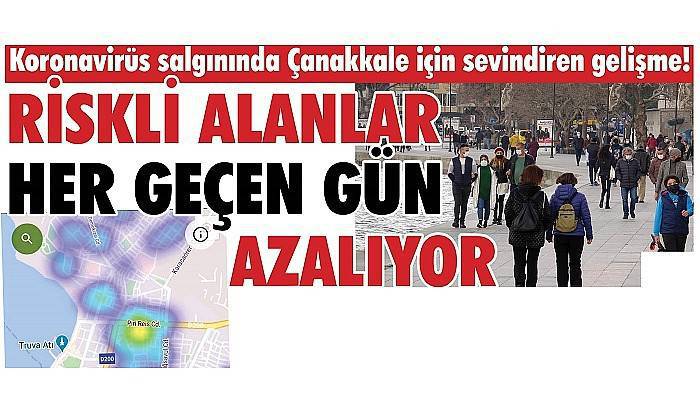 Koronavirüs salgınında Çanakkale için sevindiren gelişme!: RİSKLİ ALANLAR HER GEÇEN GÜN AZALIYOR