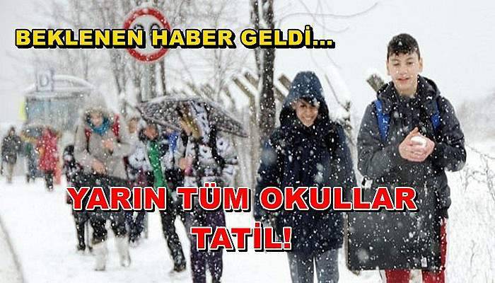 YARIN OKULLAR TATİL!
