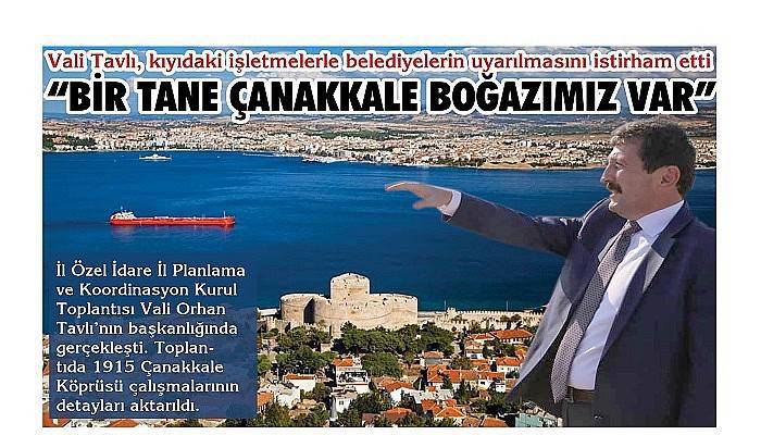 “Bir tane Çanakkale Boğazımız var”