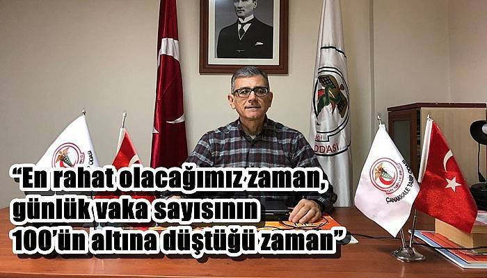 “En rahat olacağımız zaman, günlük vaka sayısının 100’ün altına düştüğü zaman”
