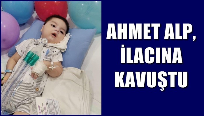 Ahmet Alp ilacına kavuştu!