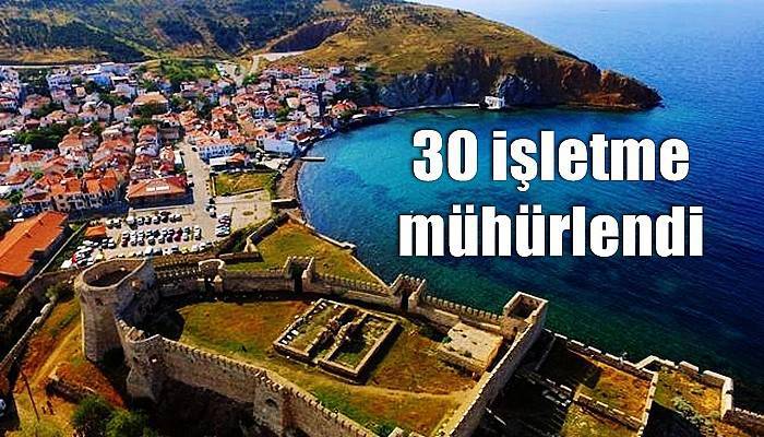 30 işletme mühürlendi