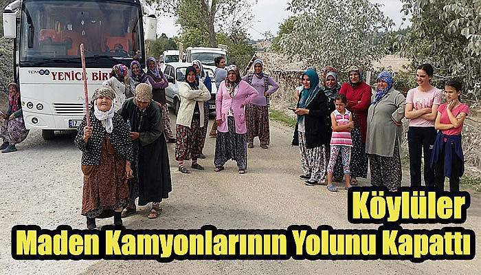 Köylüler Maden Kamyonlarının Yolunu Kapattı