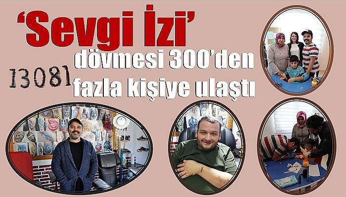 ‘Sevgi İzi’ dövmesi 300’den fazla kişiye ulaştı