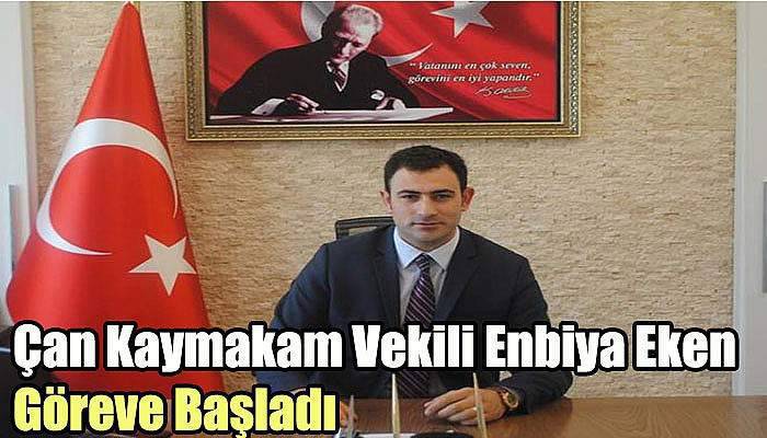 Çan Kaymakam Vekili Enbiya Eken Göreve Başladı