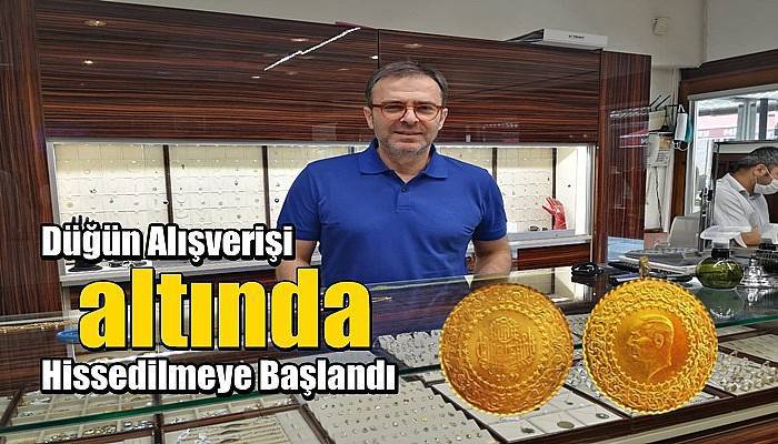Düğün alışverişi altında hissedilmeye başlandı