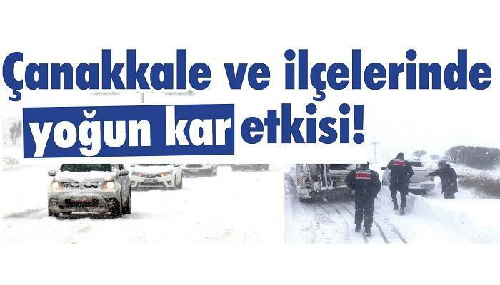 Çanakkale ve ilçelerinde yoğun kar etkisi!