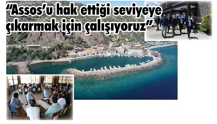 'Assos’u hak ettiği seviyeye çıkarmak için çalışıyoruz'