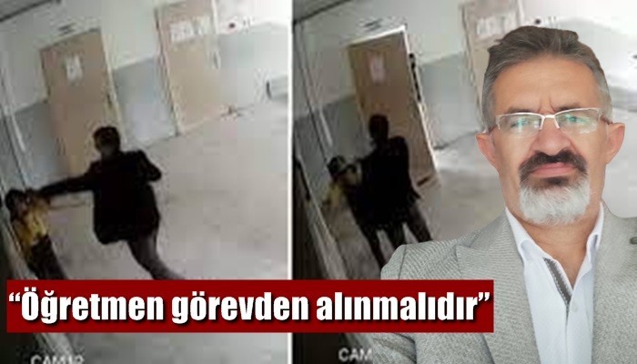 “Öğretmen görevden alınmalıdır”