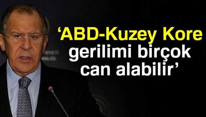 Rusya Dışişleri Bakanı Lavrov: ABD-Kuzey Kore gerilimi birçok can alabilir