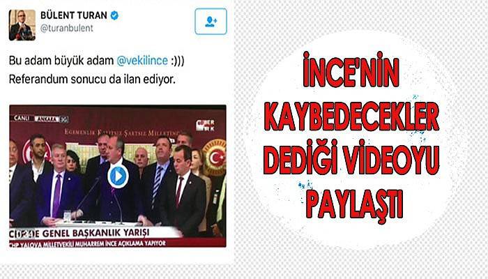 Bülent Turan'dan CHP'ye İnce gönderme