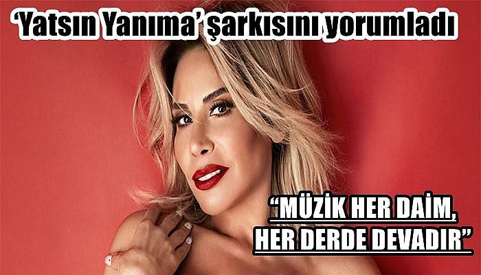“Müzik her daim, her derde devadır”