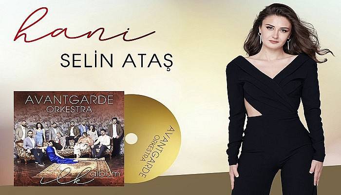 Selin Ataş, Avantgarde Orkestra’nın İlk Albümünde