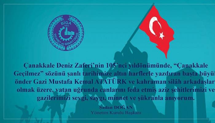 BİGA TSO BAŞKANI ŞADAN DOĞAN, 18 MART ŞEHİTLERİ ANMA GÜNÜ VE ÇANAKKALE DENİZ ZAFERİ’NİN 105’nci YILDÖNÜMÜ