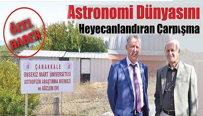 Astronomi dünyasını heyecanlandıran çarpışma