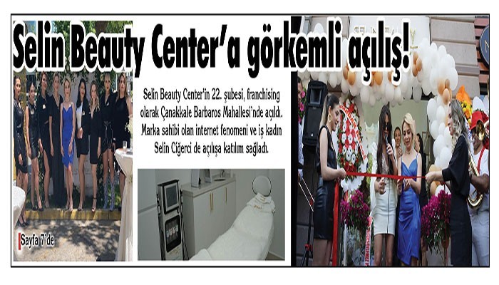 Selin Beauty Center’in 22. şubesi Çanakkale'de açıldı