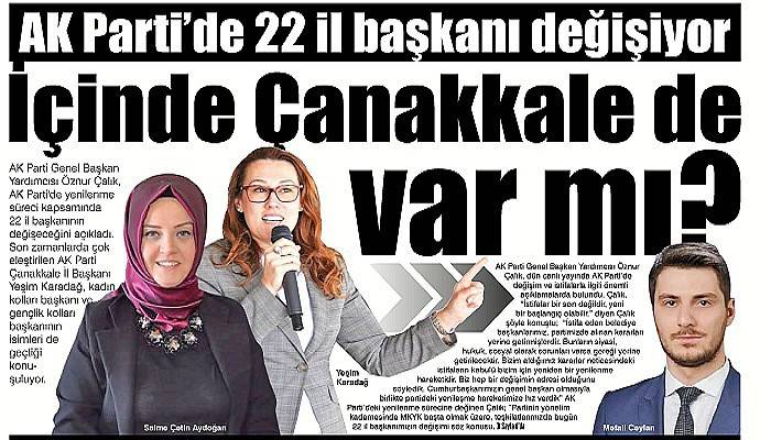 AK Parti'de 22 il başkanı değişiyor