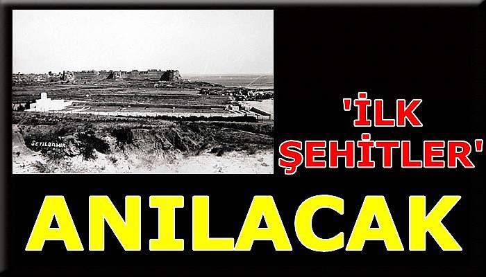 İlk Şehitler Anılacak