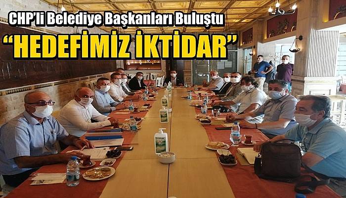CHP’li Belediye Başkanları Buluştu