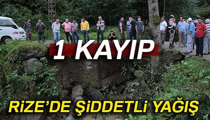Rize’de bir kişi sel sularına kapılarak kayboldu