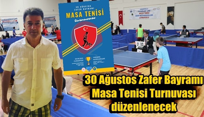 30 Ağustos Zafer Bayramı Masa Tenisi Turnuvası düzenlenecek