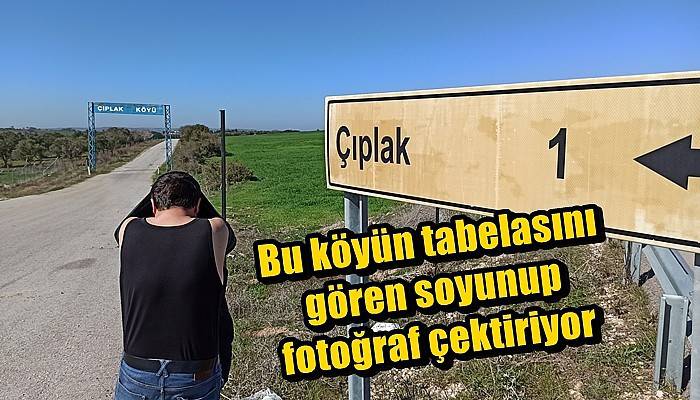'Çıplakköy' tabelasının önünde turistler fotoğraf çektiriyor (VİDEO)