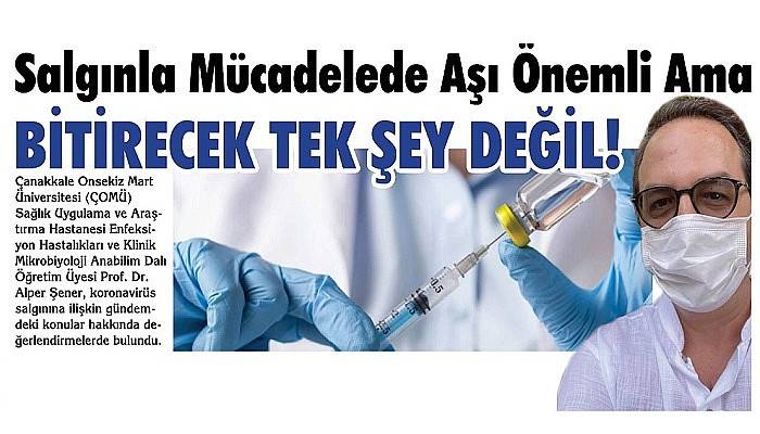 'Salgınla mücadele de aşı önemli ama bitirecek tek şey değil!'