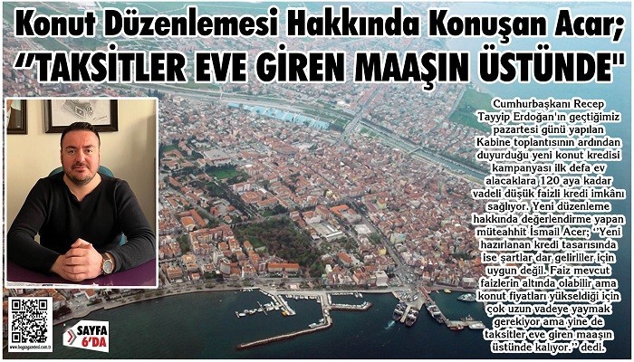 Konut Düzenlemesi hakkında Konuşan Acar; 'Taksitler eve giren maaşın üstünde kalıyor'