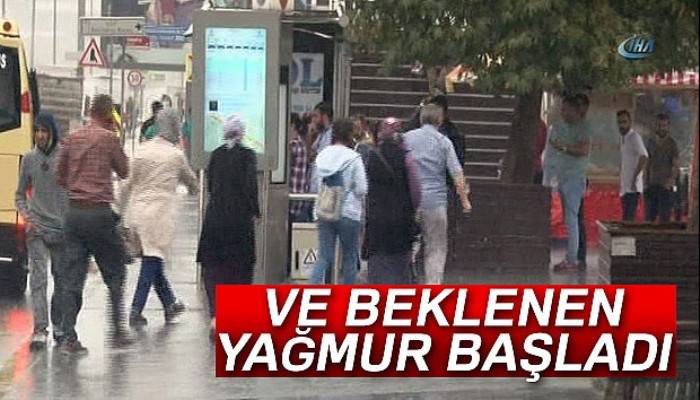 İstanbul’da beklenen yağmur başladı!