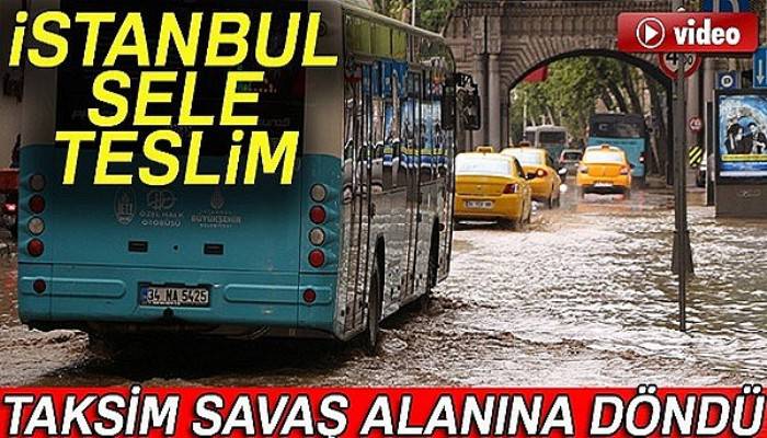 Taksim savaş alanına döndü, Kapalıçarşı’yı su bastı