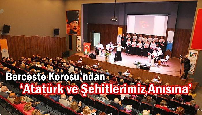 Berceste Korosu’ndan ‘Atatürk ve Şehitlerimiz Anısına’