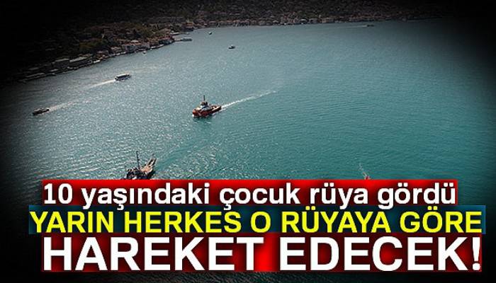 Furkan'ı yarın 10 yaşındaki çocuğun rüyasına göre arayacaklar!