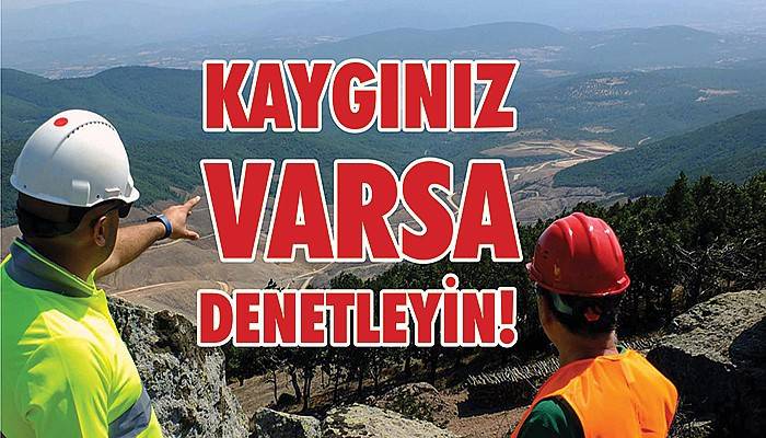 Maden şirketi aynı çağrıyı tekrar yaptı