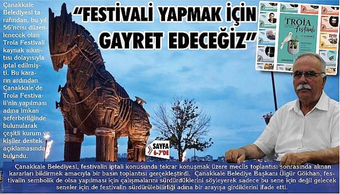 Başkan Gökhan; “Festivali yapmak için gayret edeceğiz”