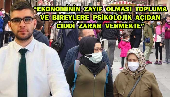 “TOPLUMUN HER KESİMİNDE CİDDİ ANLAMDA KAYGI VE ENDİŞENİN HÂKİM”