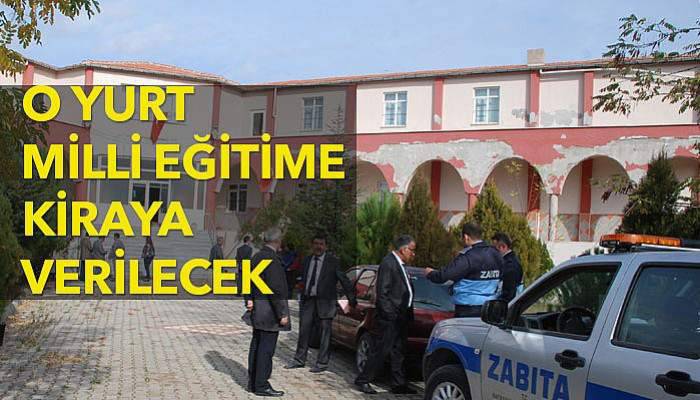 O yurt milli eğitime kiraya verilecek