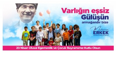 Çanakkale Belediye Başkanı Erkek' ten 23 Nisan Ulusal Egemenlik ve Çocuk Bayramı Mesajı