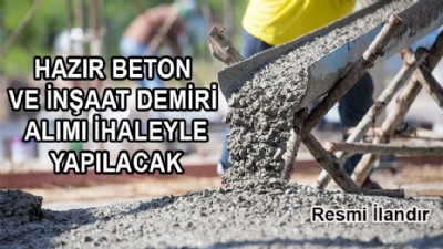 Hazır beton ve inşaat demiri alınacak