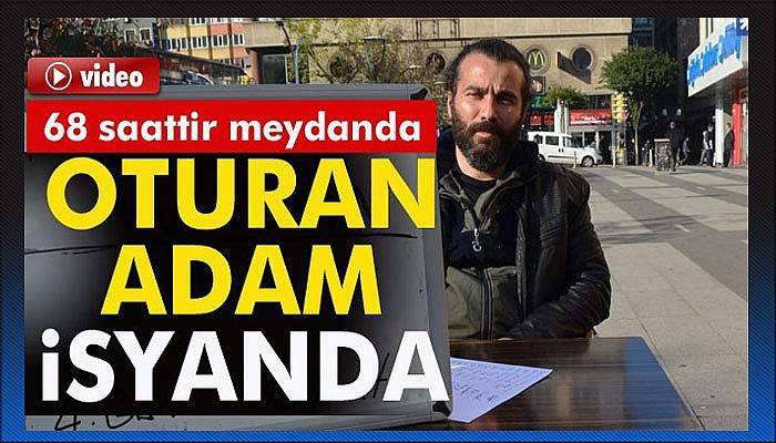 Trabzon’un oturan adamı 68 saattir şehir meydanında