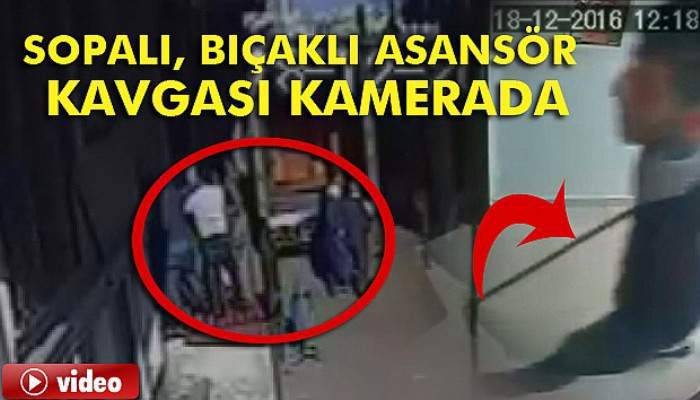  Sopalı, bıçaklı asansör kavgası!