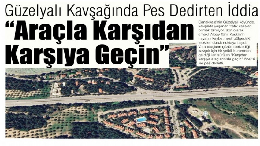 Güzelyalı Kavşağında Pes Dedirten İddia: “Araçla Karşıdan Karşıya Geçin”
