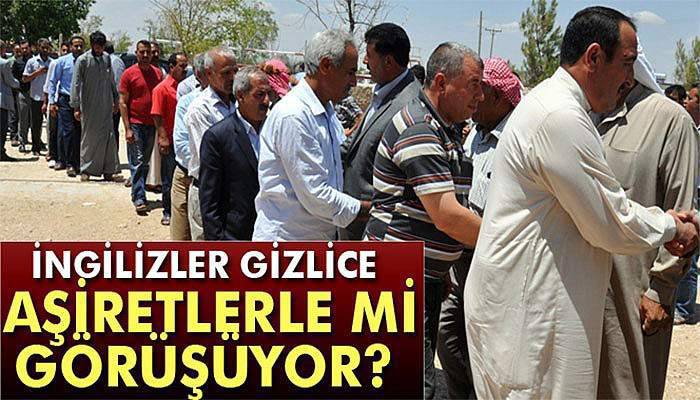 İngilizlerin aşiretlerle görüştüğü iddiası