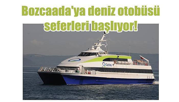 Deniz otobüsü seferleri başlıyor!